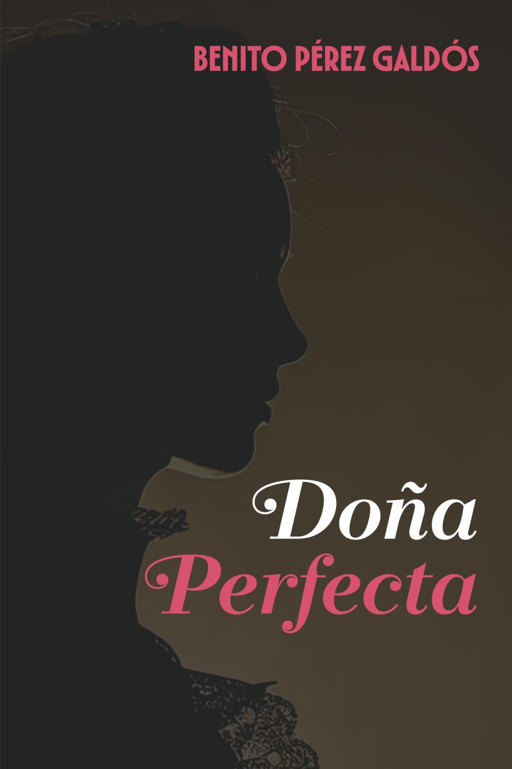 DOÑA PERFECTA: Edición con prólogo y notas