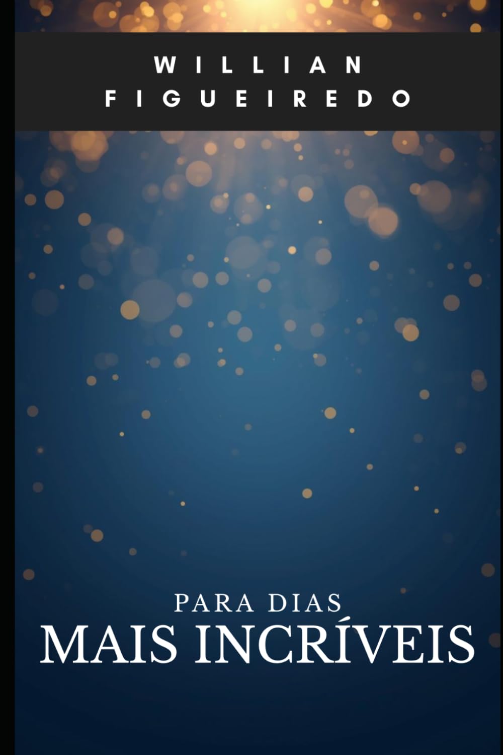 Para Dias Mais Incríveis