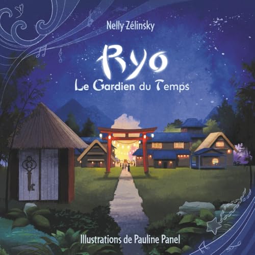 Ryo, le Gardien du Temps: Un conte illustré magique et poétique dans un Japon féérique, entre étoiles, amitié et mystères