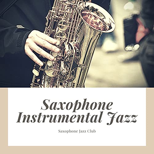 Saxophone Instrumental Jazz von Saxophone Jazz Club bei Amazon Music