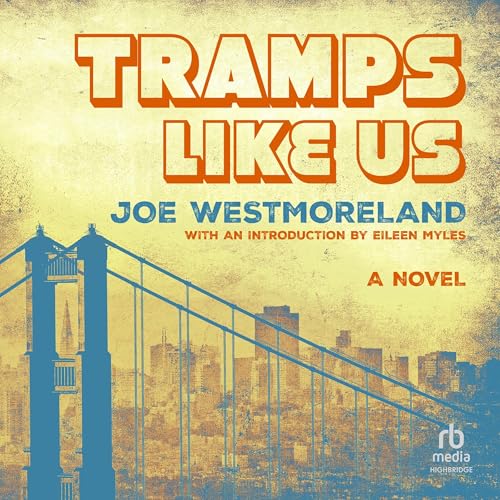 Tramps Like Us by Joe Westmoreland, Eileen Myles - introduction episode artwork