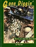 Toby Law / Gone Diggin' Memoirs of a Civil War Relic Hunter 2002