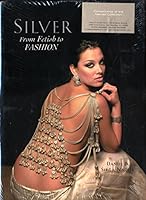 Silver: From Fetish to Fashion 0937266108 Book Cover