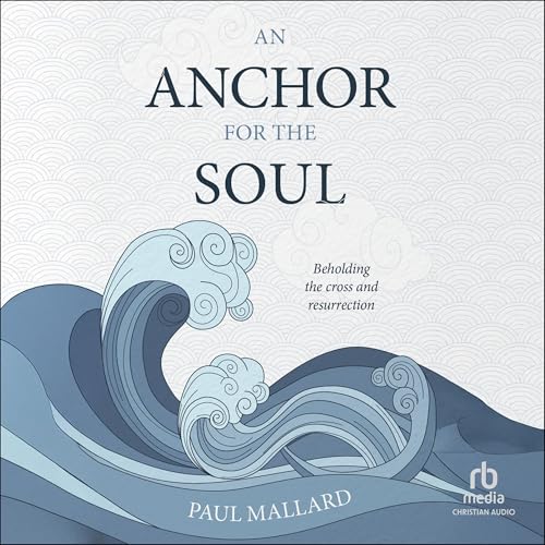 An Anchor for the Soul by Paul Mallard episode artwork