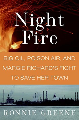 Buy Night Fire: Big Oil, Poison Air, and Margie Richard's Fight to Save Her Town — BookShops.in