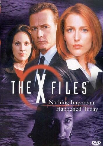 The X Files - Nothing Important Happened Today