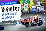 FRANZIS Die große Baubox Roboter selber bauen und erleben: Bau Deinen eigenen Roboter und erkunde damit die Welt | Ab 8 Jahren: Baue Deinen eigenen Roboter und erkunde damit die Welt