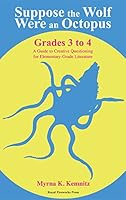 Suppose the Wolf Were an Octopus: Grades 3 to 4 by Myrna K. Kemnitz (2014-05-03) B01F7YBBAG Book Cover