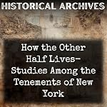 Cover of How the Other Half Lives- Studies Among the Tenements of New York
