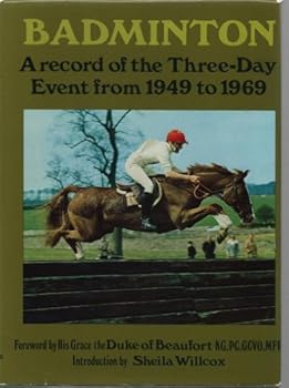 Hardcover Badminton: the three-day event 1949-1969; Book