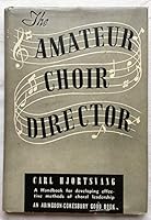 The Amateur Choir Director B0007DMGUC Book Cover