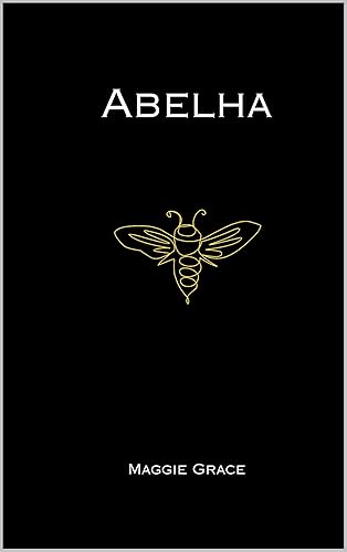 Abelha: Poemas de desgosto, cura e renascimento