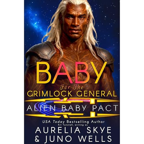 Baby For The Grimlock General Audiolibro Por Aurelia Skye, Juno Wells, Kit Tunstall arte de portada