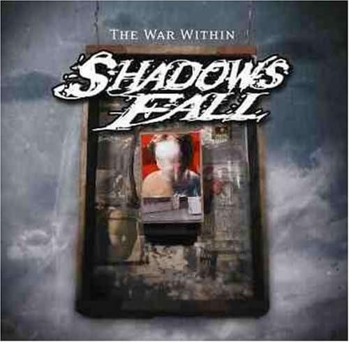 Shadows Fall The War Within