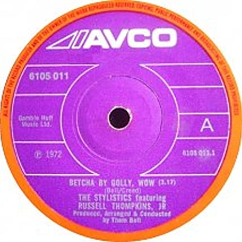 "Betcha By Golly Wow" ~ The Stylistics - 1