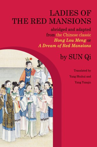 Ladies of the Red Mansions: Abridged and Adapted from the Chinese Classic Hong Lou Meng, or a Dream of Red Mansions