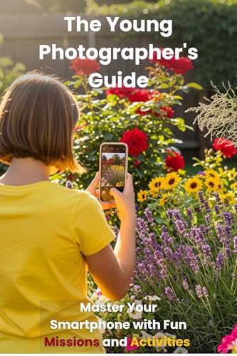 The Young Photographer's Guide: Master Your Smartphone with Fun Missions and Activities image 2