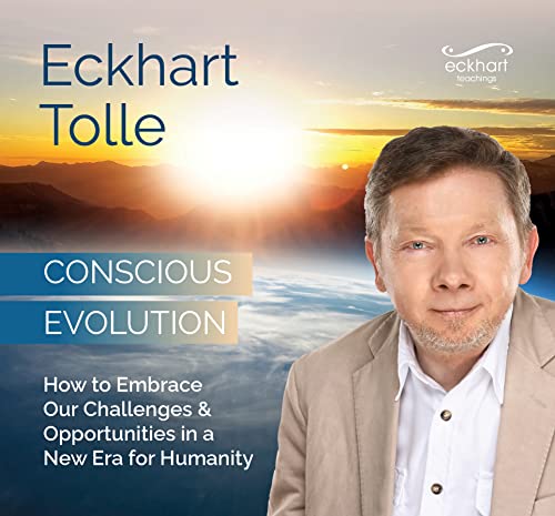 Conscious Evolution: How to Embrace Our Challenges and Opportunities in