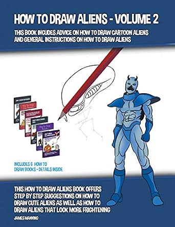 How to Draw Aliens - Volume 2 (This Book Includes Advice on How to Draw ...