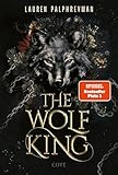 The Wolf King (Wolf King 1): Die unwiderstehlich knisternde Romantasy-Sensation