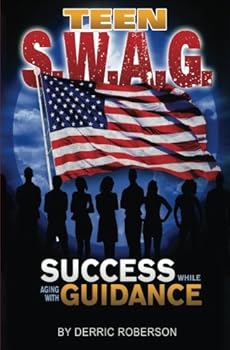 Paperback Teen S.W.A.G.: Success While Aging with Guidance Book