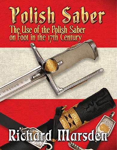 Polish Saber: The use of the Polish Saber on foot in the 17th century