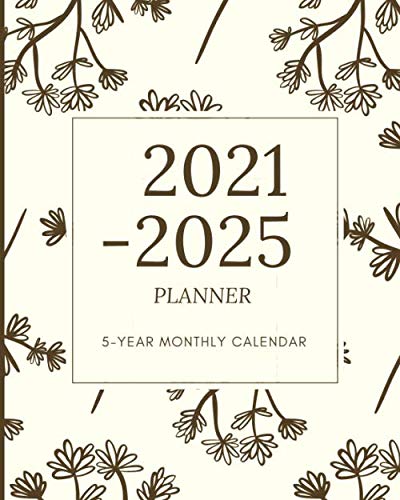 5 Year Calendar/Monthly Planner for 2021-2025: Multi Year Calendar to ...