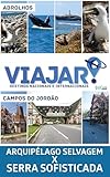  Viajar - Arquipélago Selvagem X Serra Sofisticada (Portuguese Edition)