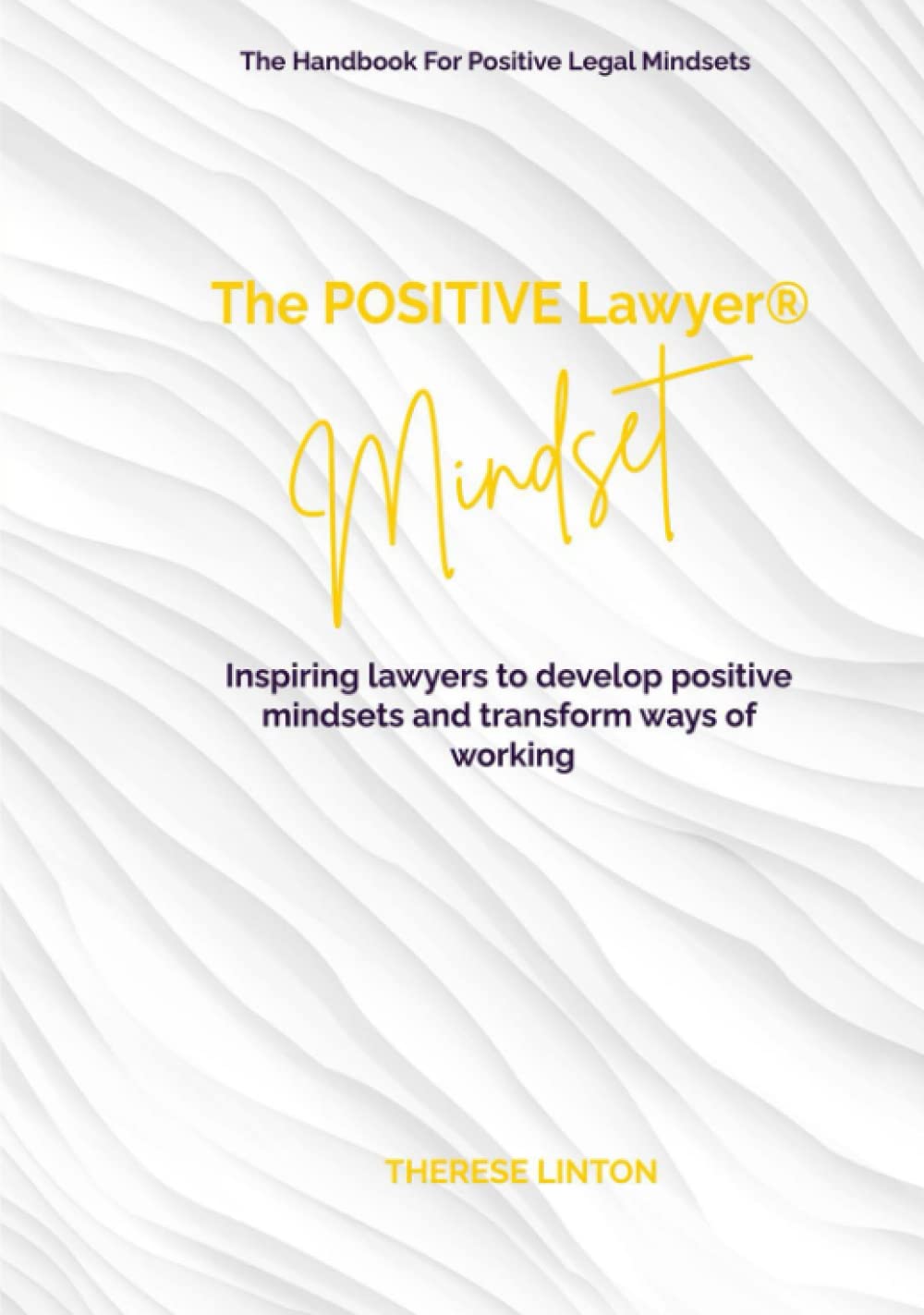 The POSITIVE Lawyer MINDSET