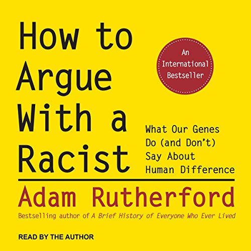 How to Argue with a Racist by Adam Rutherford episode artwork