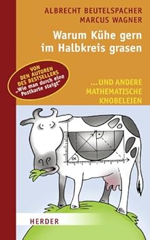Hardcover Warum Kühe gern im Halbkreis grasen: ... und andere mathematische Knobeleien [German] Book