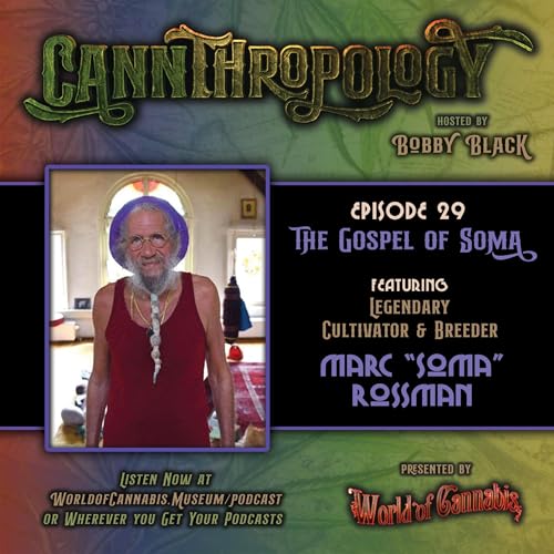 EP.29 - THE GOSPEL OF SOMA (featuring Marc "Soma" Rossman)