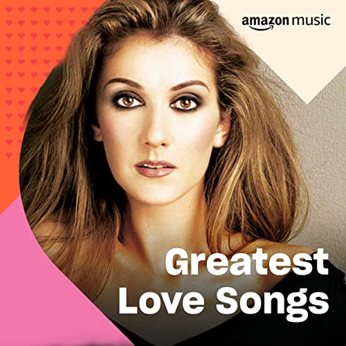 Greatest Love Songs Playlist on Amazon Music Unlimited
