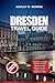 DRESDEN TRAVEL GUIDE 2025: Your Insider's Guidebook to Discover Dresden's Baroque Splendor, Hidden Courtyards, Artistic Treasures, and Must-See Sights