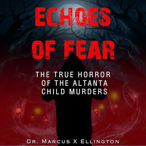 Echoes of Fear by Dr. Marcus X Ellington episode artwork