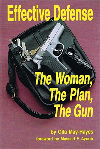 Effective Defense: The Woman, the Plan, the Gun