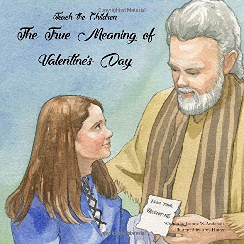 Teach the Children the True Meaning of Valentine's Day