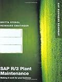SAP R/3 Plant Maintenance: Making it work for your business
