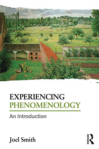 Experiencing Phenomenology: An Introduction      1st Edition, Kindle Edition