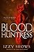 Blood Huntress (Ruled by Blood) (Volume 1)