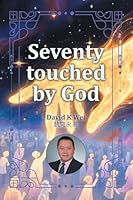 Seventy touched by God B0G3HW9JJT Book Cover