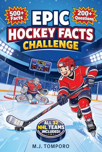 Epic Hockey Facts Challenge: Hockey Trivia, Quizzes, and Games for Kids 8-12 (Epic Brain Challenge: Sports)