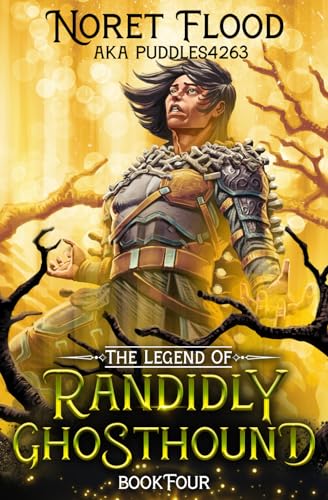 Cover of The Legend of Randidly Ghosthound: Book Four