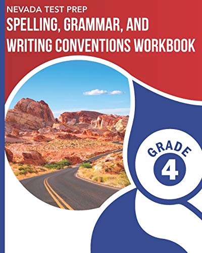 NEVADA TEST PREP Spelling, Grammar, and Writing Conventions Workbook Grade 4: Develops Common Core Language Skills