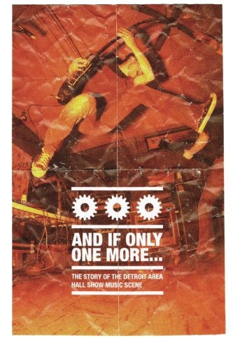 And If Only One More...: The Southeast Michigan Hall Show Scene