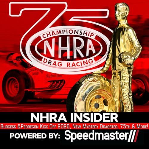 8.1 Burgess and Pedregon Kick Off 2026, New Mystery Dragster, 75th and More!