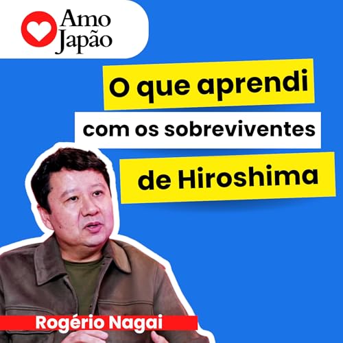 Rogerio Nagai: a voz dos SOBREVIVENTES de Hiroshima: ARTE, Mem&oacute;ria e Perd&atilde;o