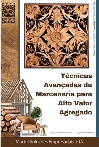 Técnicas Avançadas de Marcenaria para Alto Valor Agregado