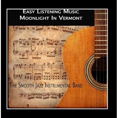 Easy Listening Music - Moonlight in Vermont