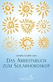 Arbeitsbuch zum Solarhoroskop - Lianella Livaldi Laun 